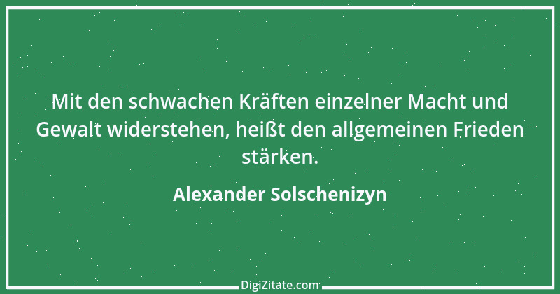 Zitat von Alexander Solschenizyn 21