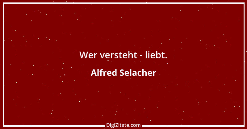 Zitat von Alfred Selacher 80