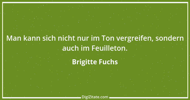 Zitat von Brigitte Fuchs 446