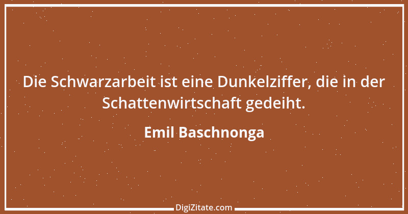 Zitat von Emil Baschnonga 152