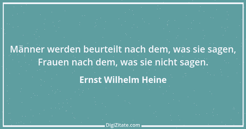 Zitat von Ernst Wilhelm Heine 28