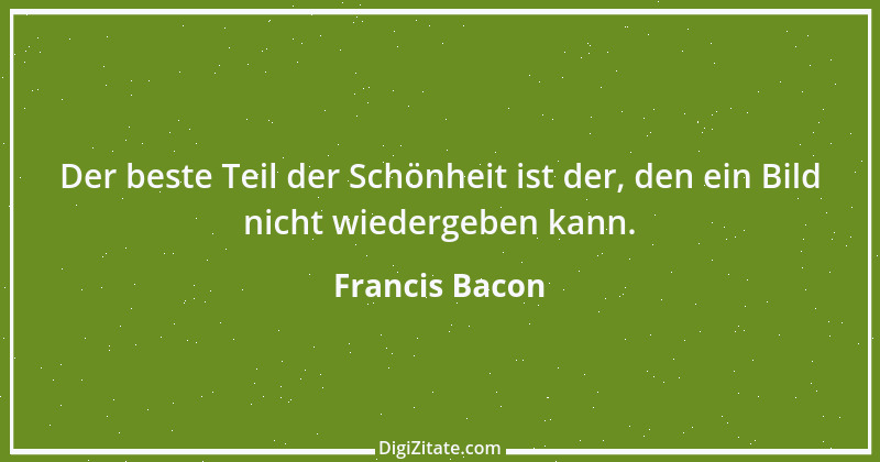 Zitat von Francis Bacon 10