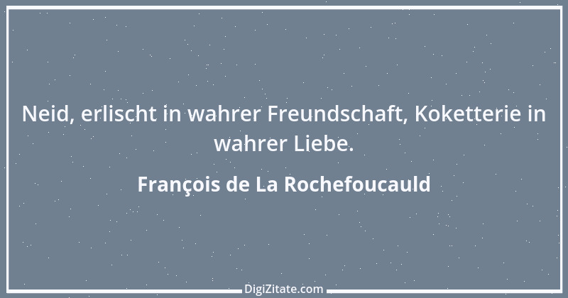 Zitat von François de La Rochefoucauld 669