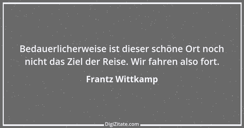 Zitat von Frantz Wittkamp 55