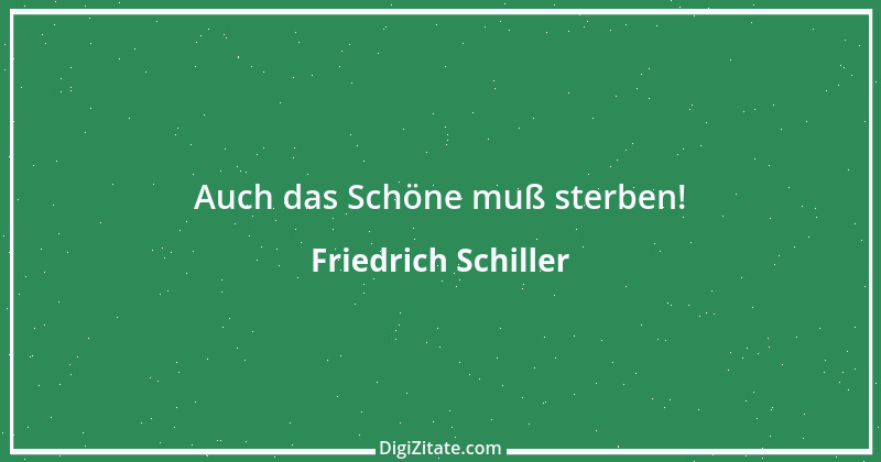 Zitat von Friedrich Schiller 273