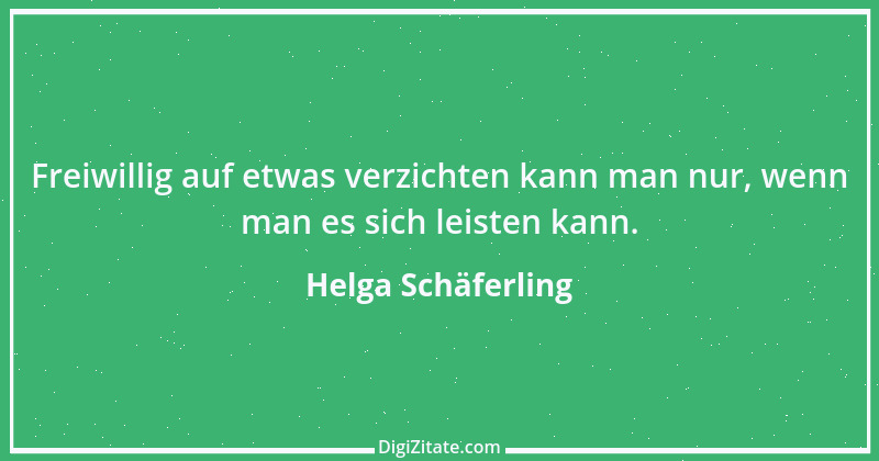 Zitat von Helga Schäferling 511