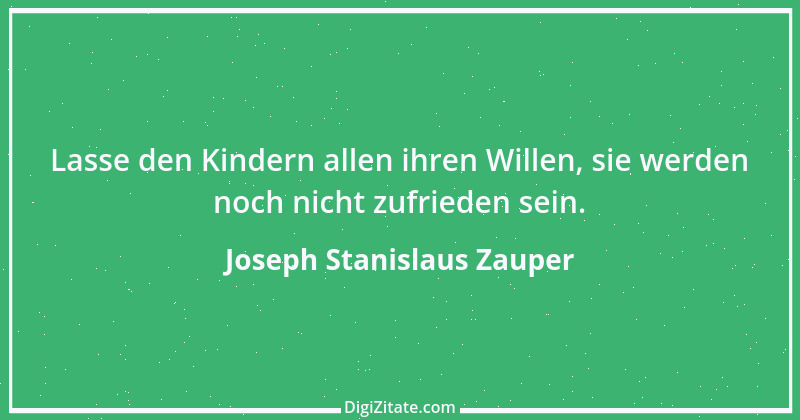 Zitat von Joseph Stanislaus Zauper 79