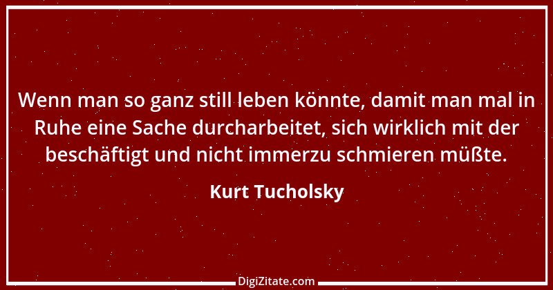 Zitat von Kurt Tucholsky 297