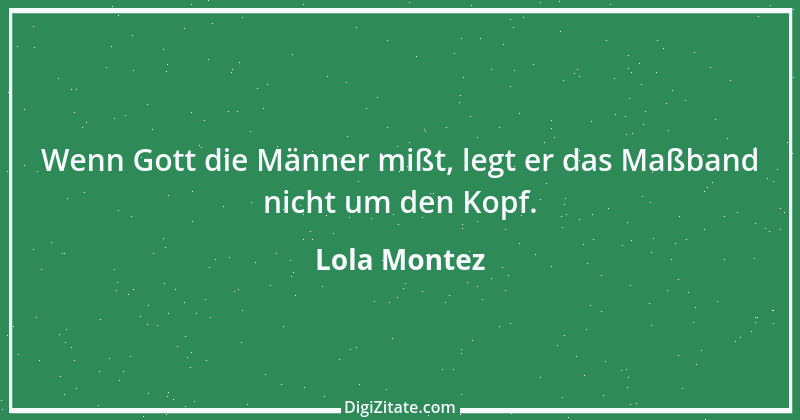 Zitat von Lola Montez 1