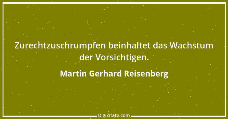 Zitat von Martin Gerhard Reisenberg 1071