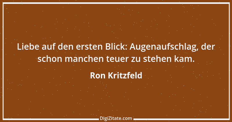 Zitat von Ron Kritzfeld 75