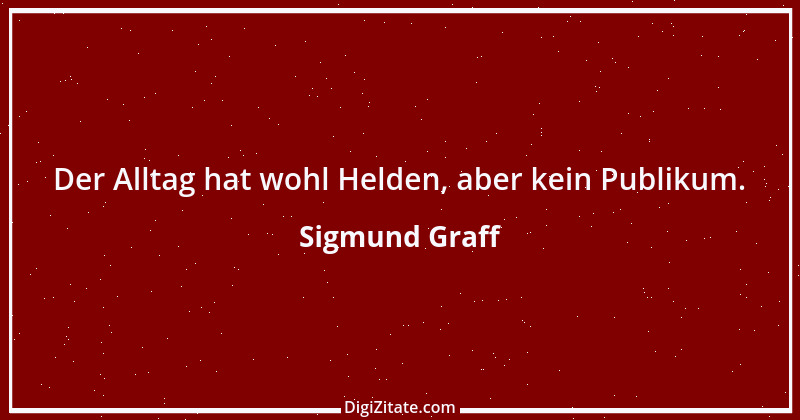 Zitat von Sigmund Graff 62