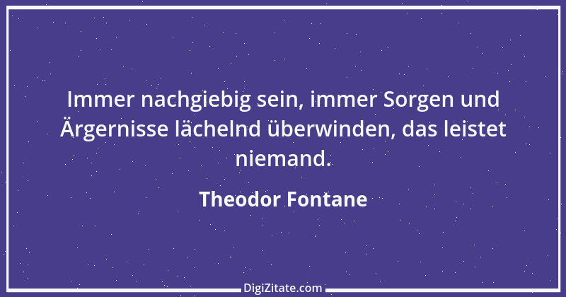 Zitat von Theodor Fontane 18