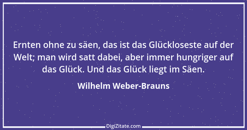 Zitat von Wilhelm Weber-Brauns 69