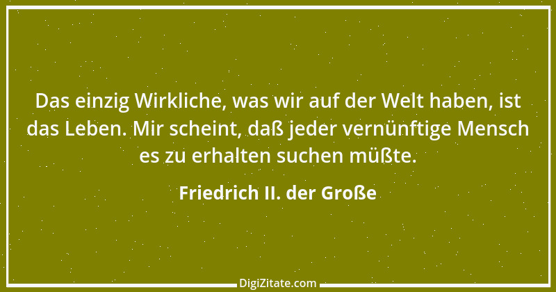 Zitat von Friedrich II. der Große 178