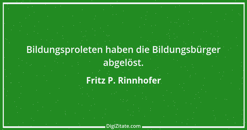 Zitat von Fritz P. Rinnhofer 273