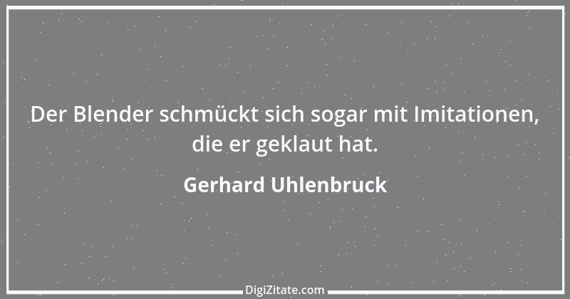 Zitat von Gerhard Uhlenbruck 846