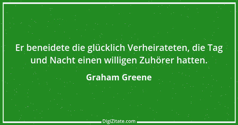 Zitat von Graham Greene 102