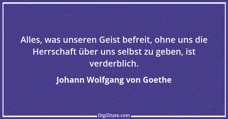 Zitat von Johann Wolfgang von Goethe 4026