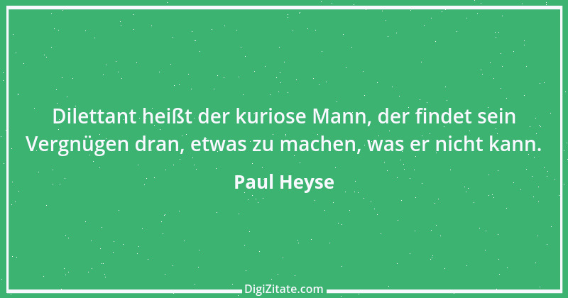 Zitat von Paul Heyse 114