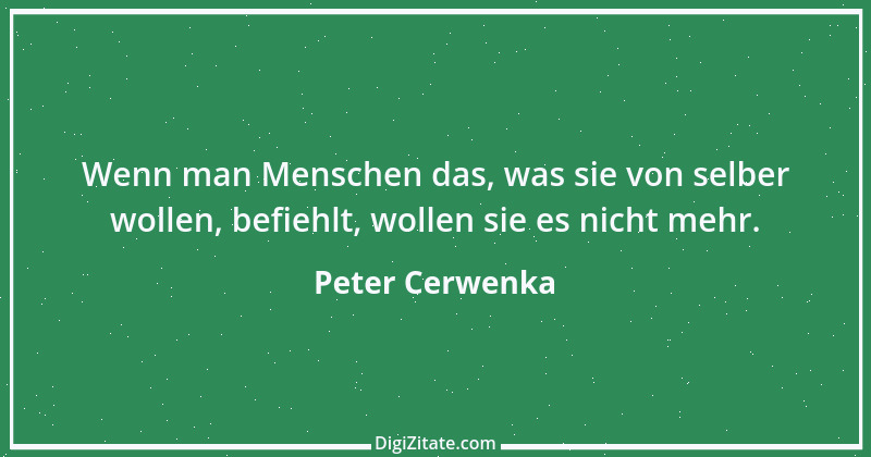 Zitat von Peter Cerwenka 2