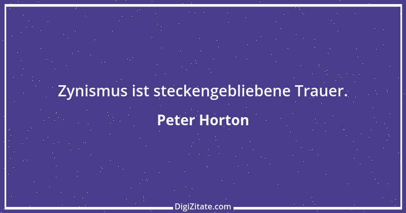 Zitat von Peter Horton 149