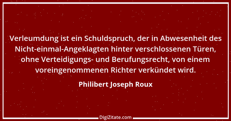 Zitat von Philibert Joseph Roux 7