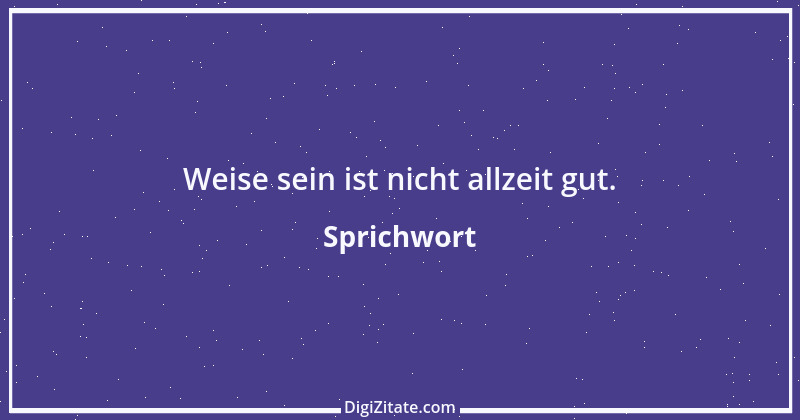 Zitat von Sprichwort 1018