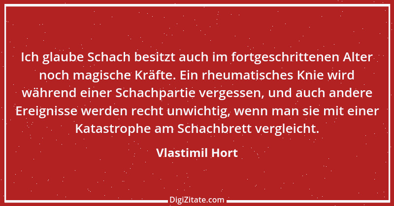 Zitat von Vlastimil Hort 1