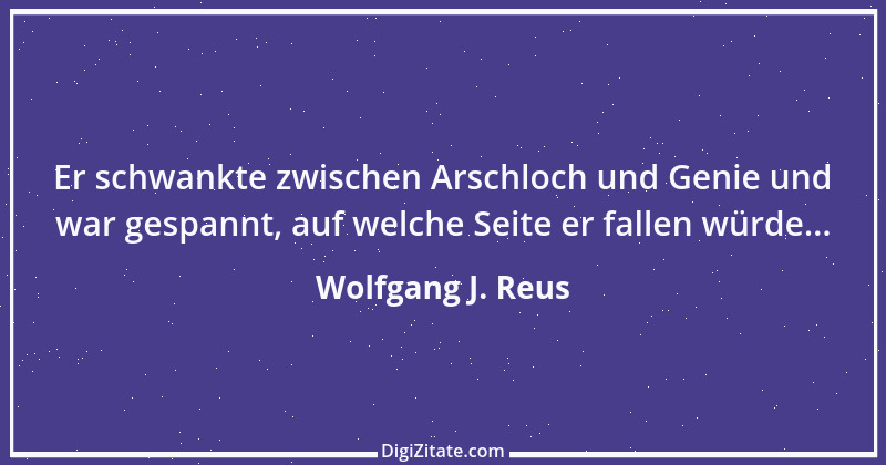 Zitat von Wolfgang J. Reus 866