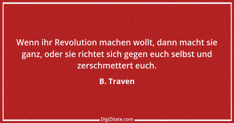 Zitat von B. Traven 124