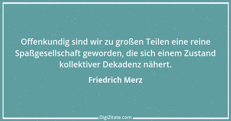 Zitat von Friedrich Merz 18