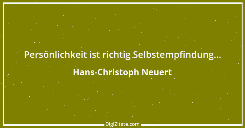 Zitat von Hans-Christoph Neuert 21