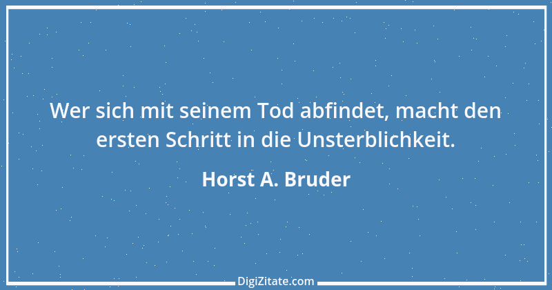 Zitat von Horst A. Bruder 158