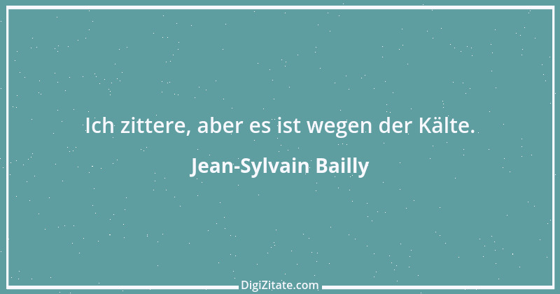 Zitat von Jean-Sylvain Bailly 1