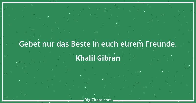 Zitat von Khalil Gibran 197