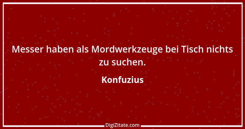 Zitat von Konfuzius 270