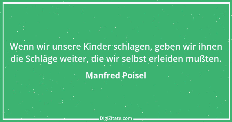 Zitat von Manfred Poisel 114