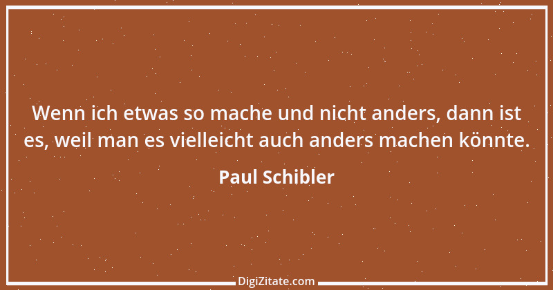 Zitat von Paul Schibler 21