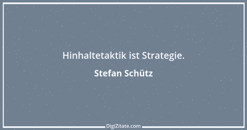 Zitat von Stefan Schütz 57