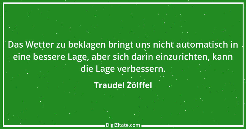 Zitat von Traudel Zölffel 12