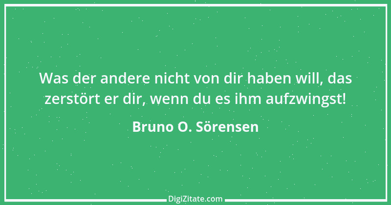 Zitat von Bruno O. Sörensen 45