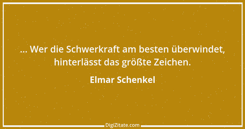 Zitat von Elmar Schenkel 241