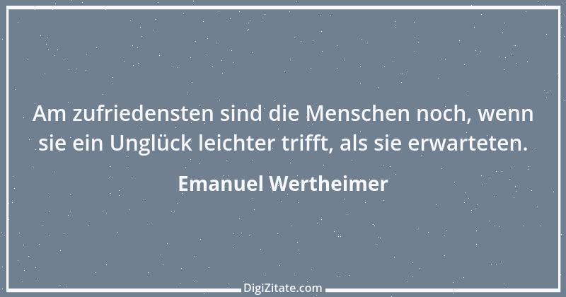 Zitat von Emanuel Wertheimer 103