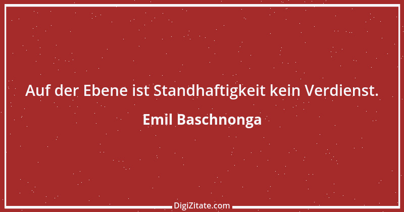 Zitat von Emil Baschnonga 424