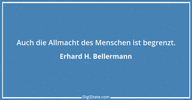 Zitat von Erhard H. Bellermann 542