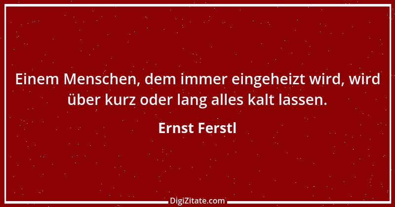 Zitat von Ernst Ferstl 1469