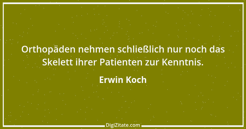 Zitat von Erwin Koch 159