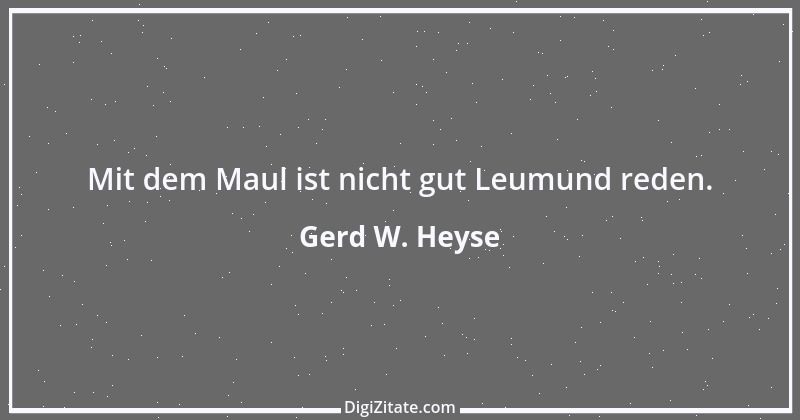 Zitat von Gerd W. Heyse 136