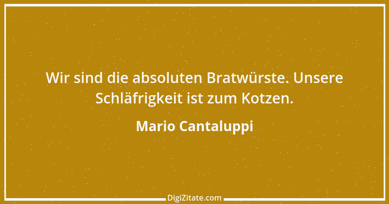 Zitat von Mario Cantaluppi 1